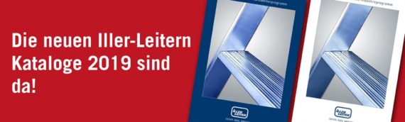 Die neuen Iller-Leitern Kataloge 2019 sind da
